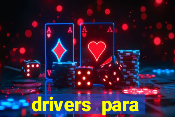 drivers para windows 7 64 bits